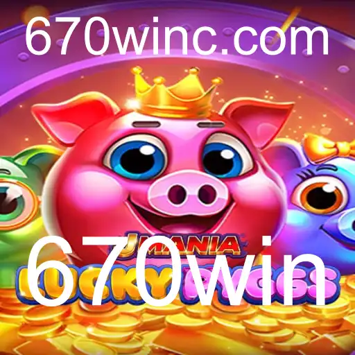 Descubra o Fascinante Mundo de JManiaLuckyPyggs e a Palavra-Chave 670win